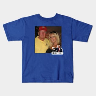 Donald Trump I Did That! Kids T-Shirt